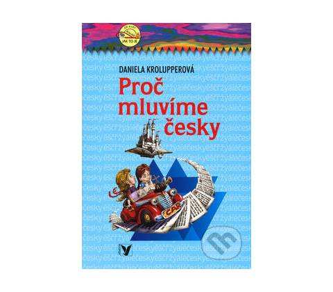 Proč mluvíme česky - Daniela Krolupperová