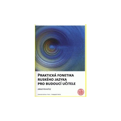 Praktická fonetika ruského jazyka pro budoucí učitele - Konečný Jakub