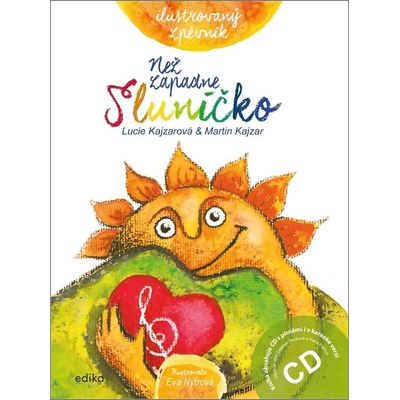 Ilustrovaný zpěvník. Než zapadne sluníčko + CD - Martin Kajzar, Lucie Kajzarová, Martin Kajzar ilustrátor, Lucie Kajzarová ilustrátor