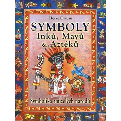 Symboly Inků, Májů a Aztéků - Heike Owusu