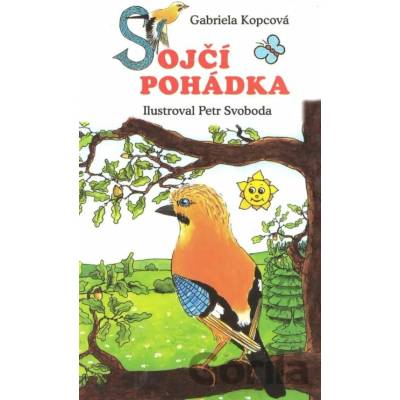 Sojčí pohádka - Gabriela Kopcová