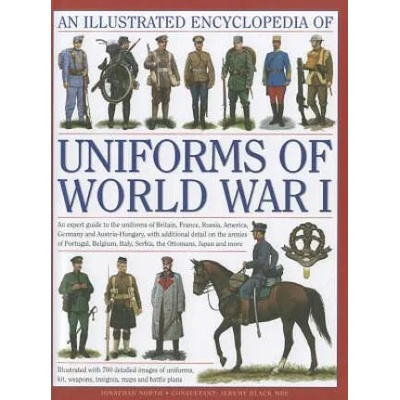 Illustrated Encyclopedia of Uniforms of World War I
