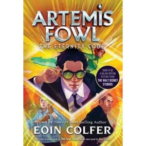 The Eternity Code (Artemis Fowl, Book 3) | Eoin Colfer (ISBN: 9781368036955)