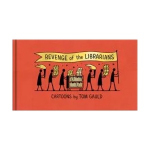 Revenge of the Librarians | Tom Gauld (ISBN: 9781838858216)