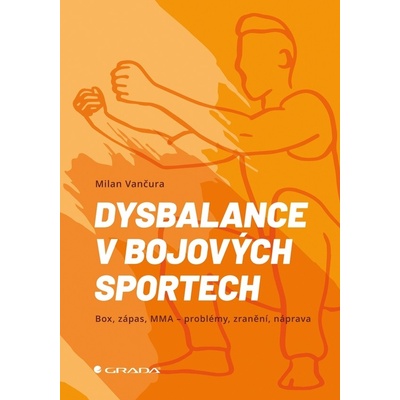 Dysbalance v bojových sportech - Milan Vančura
