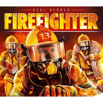 Real Heroes: Firefighter