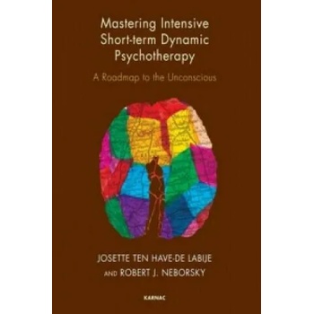 Image 1 of Mastering Intensive Short-Term Dynamic Psychotherapy | Robert J. Neborsky, Josette Ten Have-De Labije