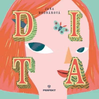 DITA. 30 mušiek svetlušiek a iné príbehy - Jana Bodnárová