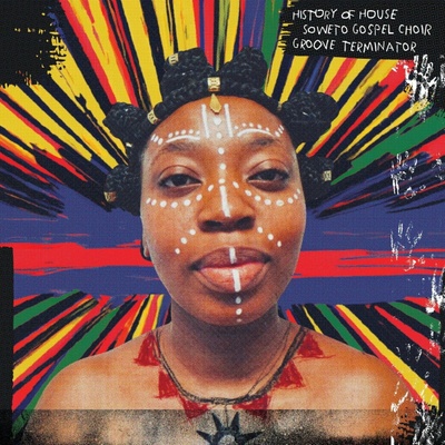 Soweto Gospel Choir - HISTORY OF HOUSE Vinyl