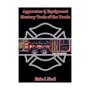 Apparatus & Equipment Mastery Tools of the Trade | Eric J. Neal (ISBN: 9798231666317)