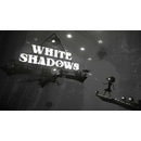 White Shadows
