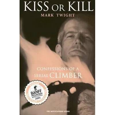 Kiss or Kill | Mark Twight