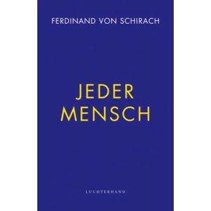 Jeder Mensch | Ferdinand von Schirach (ISBN: 9783630876719)
