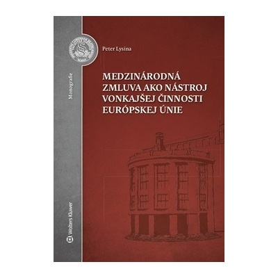 Medzin árodná zmluva ako nástroj vonkajšej činnosti Európskej únie