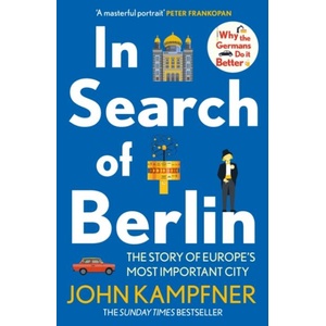 In Search Of Berlin | John Kampfner (ISBN: 9781838954840)