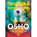 Tantrická transformace - Setkání meditace a lásky - Osho