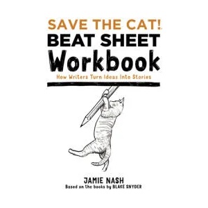 Save the Cat! (r) Beat Sheet Workbook | NASH JAMIE (ISBN: 9780984157631)