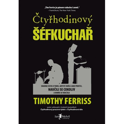 Čtyřhodinový šéfkuchař - Timothy Ferriss