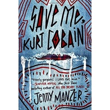 Save Me, Kurt Cobain Manzer Jenny