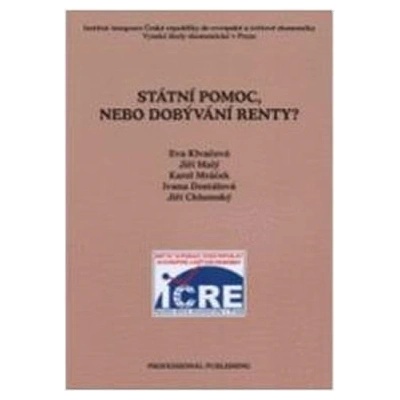 Státní pomoc, nebo dobývání renty?