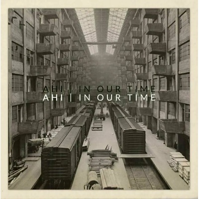 AHI - In Our Time (LP) (752830935440)
