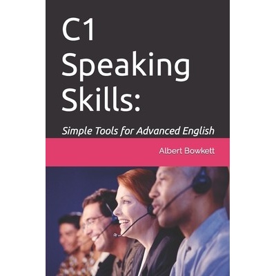 C1 Speaking Skills: Simple Tools for Advanced English