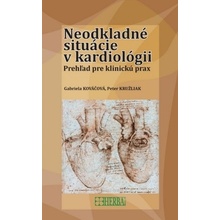 Neodkladné situácie v kardiológii - Gabriela; Kružliak Peter Kováčová