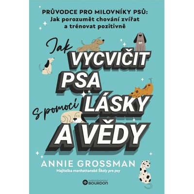 Jak vycvičit psa s pomocí lásky a vědy - E-book
