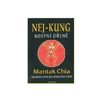 Nej-kung kostní dřeně - Mantak Chia