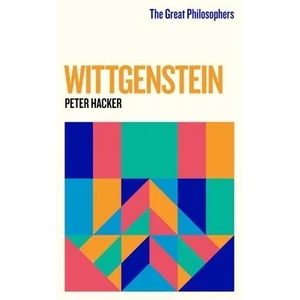 Great Philosophers: Wittgenstein | Peter Hacker (ISBN: 9781474616775)