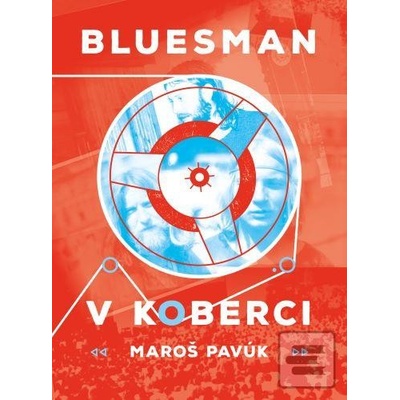 Bluesman v koberci - Maroš Pavúk
