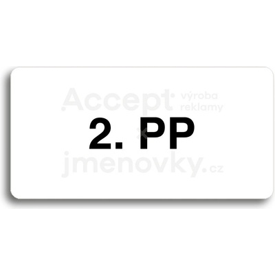 ACCEPT Piktogram 2. PP - bílá tabulka - černý tisk bez rámečku