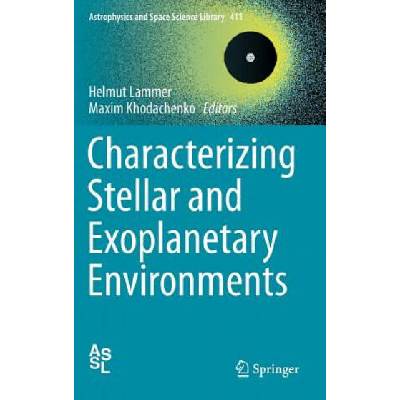 Characterizing Stellar and Exoplanetary Environments | Helmut Lammer, Maxim Khodachenko