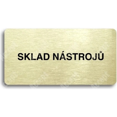 ACCEPT Piktogram SKLAD NÁSTROJŮ - zlatá tabulka - černý tisk bez rámečku