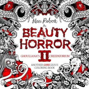 Beauty of Horror 2: Ghouliana's Creepatorium Coloring Book (ISBN: 9781684050703)