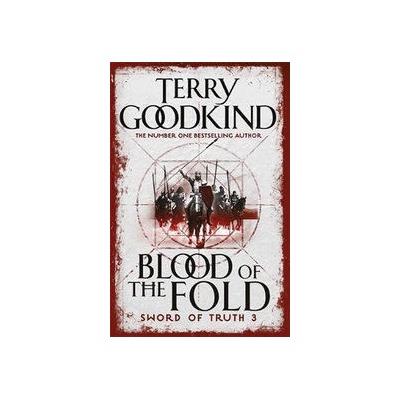 Blood Of The Fold: Book 3: The Sword of Truth Series Gollancz S.F. - T. Goodkind