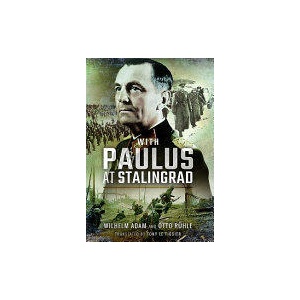 With Paulus at Stalingrad | WILHELM ADAM (ISBN: 9781473898981)