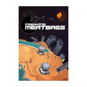 Freaking Meatbags