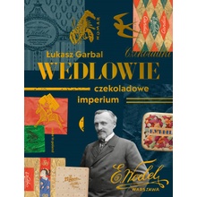 Wedlowie. Czekoladowe imperium