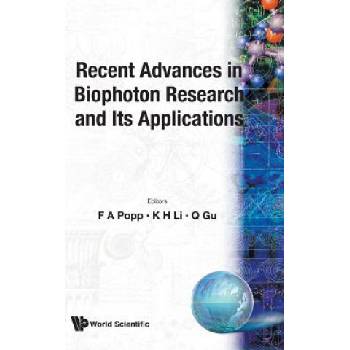 Recent Advances In Biophoton Research And Its Applications | Q. Gu, K H Li, Fritz Albert Popp