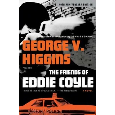 Friends of Eddie Coyle | George V Higgins