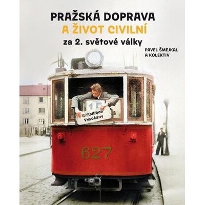 Pražská doprava a život civilní za 2. světové války – Zboží Dáma