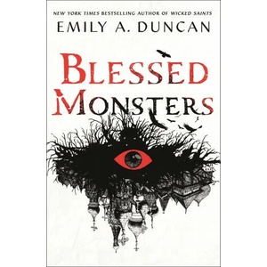 Blessed Monsters | Emily A. Duncan (ISBN: 9781250195739)