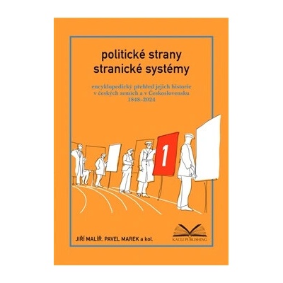 Politické strany a stranické systémy (2x kniha) - Pavel Marek, Jiří Malíř