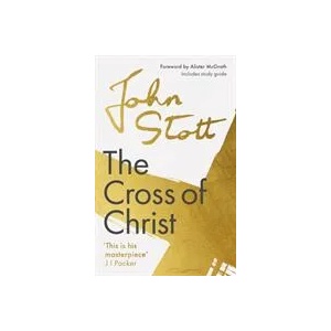 Cross of Christ | John (Author) Stott (ISBN: 9781789742893)