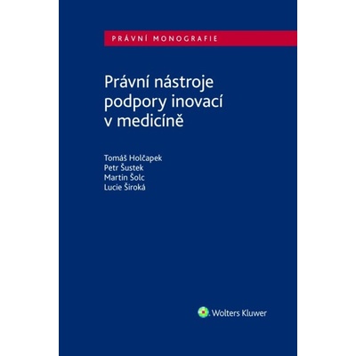 Právní nástroje podpory inovací v medicíně