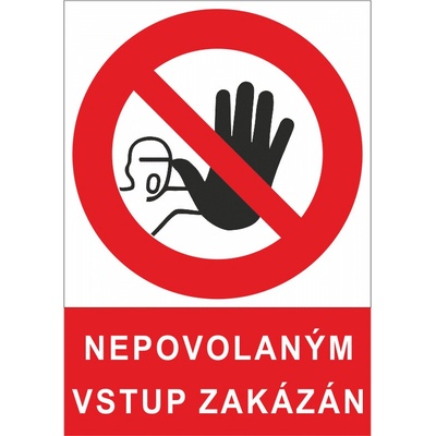 Tabulka - Nepovolaným vstup zakázán / plast A4