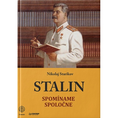 STALIN Spomíname spoločne - Nikolaj STARIKOV