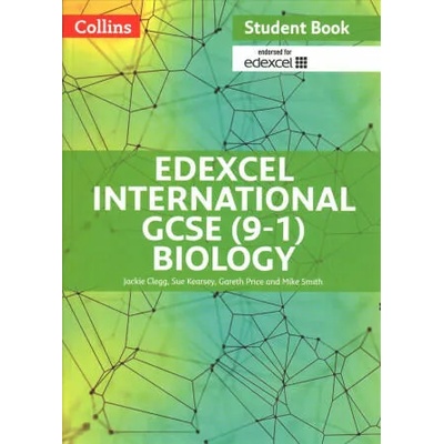 Edexcel International GCSE (9-1) Biology Student Book | Jackie Clegg, Sue Kearsey, Gareth Price, Mike Smith
