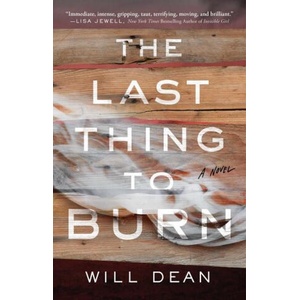 The Last Thing to Burn | Will Dean (ISBN: 9781982156473)